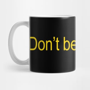 Don't Be A Sheryl Mug